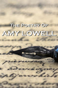 "The Poetry Of Amy Lowell" - The Poetry Shop