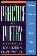 The Practice of Poetry: Writing Exercises from Poets Who Teach - The Poetry Shop