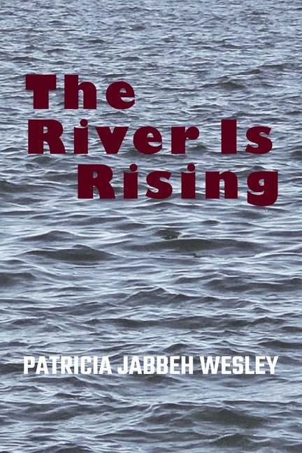 The River Is Rising - The Poetry Shop