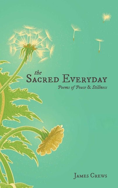 The Sacred Everyday - The Poetry Shop LLC