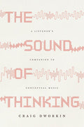 The Sound of Thinking: A Listener's Companion to Conceptual Music - GetBooks_book - The Poetry Shop