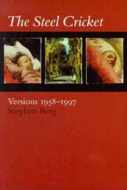 The Steel Cricket by Stephen Berg