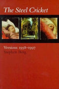 The Steel Cricket by Stephen Berg