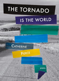 The Tornado Is the World - GetBooks_book - The Poetry Shop LLC