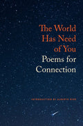 The World Has Need of You by Copper Canyon Press
