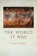 The World It Was by Chase Twichell