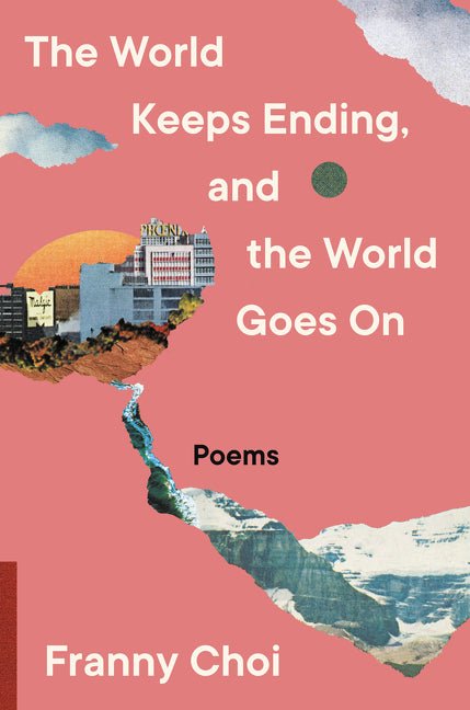 The World Keeps Ending, and the World Goes on - GetBooks_book - The Poetry Shop
