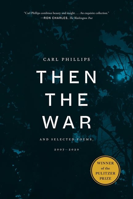 Then the War: And Selected Poems, 2007 - 2020 - The Poetry Shop