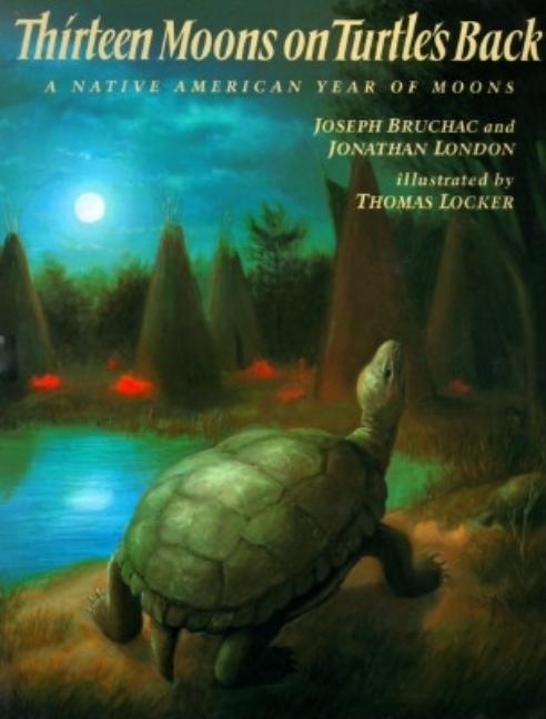 Thirteen Moons on Turtle's Back: A Native American Year of Moons - The Poetry Shop