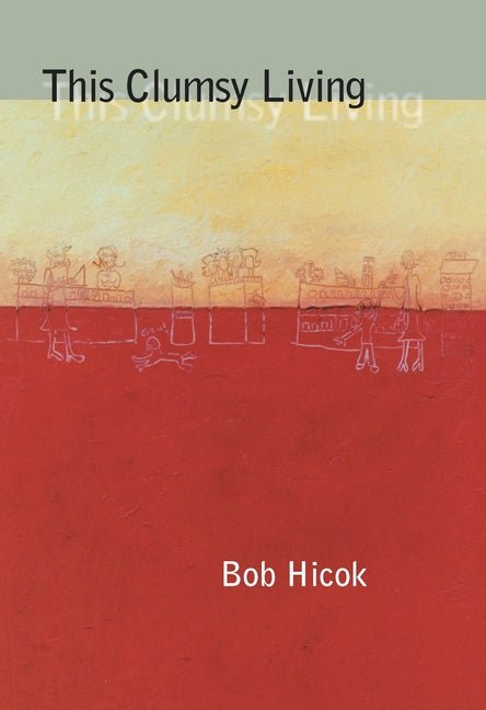 This Clumsy Living - The Poetry Shop