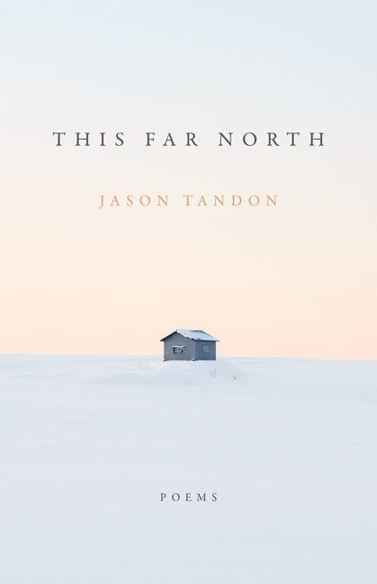 This Far North by Jason Tandon