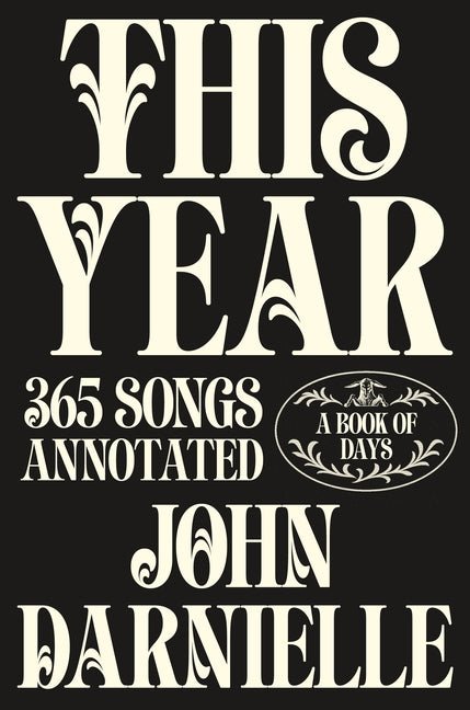 This Year: 365 Songs Annotated: A Book of Days - The Poetry Shop