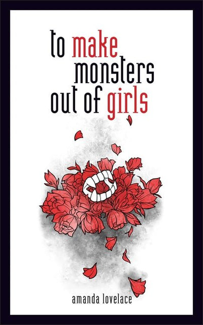 To Make Monsters Out of Girls: Volume 1 - The Poetry Shop