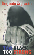 Too Black, Too Strong - The Poetry Shop