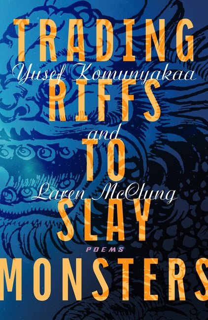 Trading Riffs to Slay Monsters: Poems - GetBooks_book - The Poetry Shop