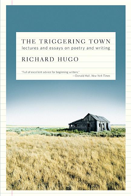 Triggering Town: Lectures and Essays on Poetry and Writing - The Poetry Shop