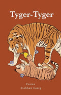 Tyger-Tyger by Siobhan Casey