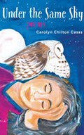 Under the Same Sky by Carolyn Chilton Casas
