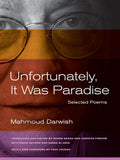 Unfortunately, It Was Paradise: Selected Poems - The Poetry Shop