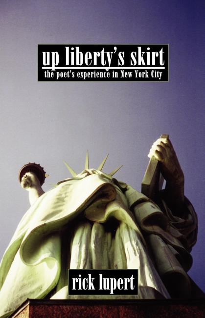 Up Liberty's Skirt: The Poet's Experience In New York City - The Poetry Shop