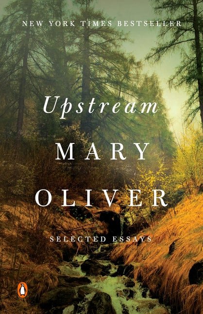 Upstream: Selected Essays - The Poetry Shop
