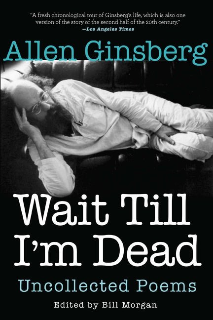 Wait Till I'm Dead: Uncollected Poems - The Poetry Shop