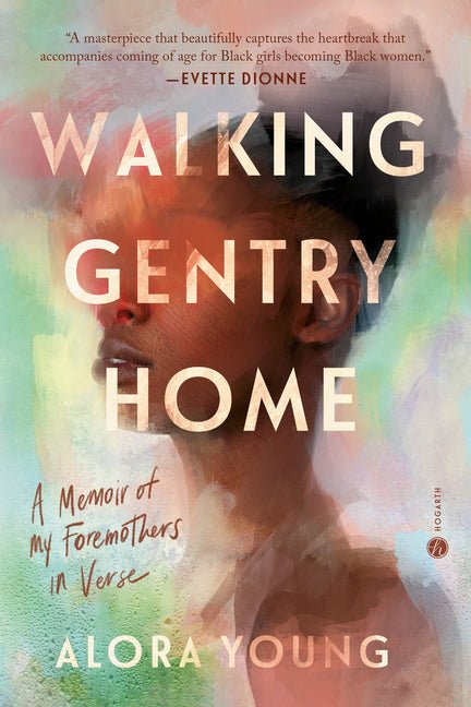 Walking Gentry Home: A Memoir of My Foremothers in Verse - The Poetry Shop