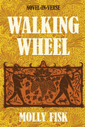 Walking Wheel: Novel - In - Verse - GetBooks_book - The Poetry Shop