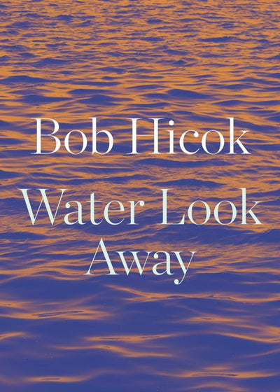 Water Look Away - The Poetry Shop