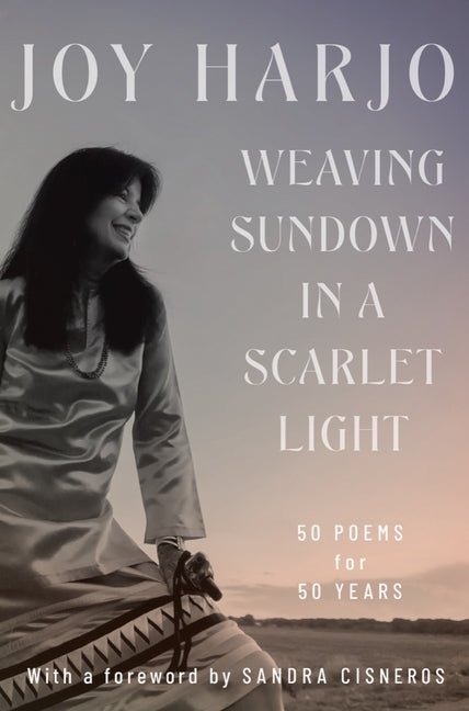 Weaving Sundown in a Scarlet Light: Fifty Poems for Fifty Years - The Poetry Shop