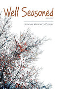 Well Seasoned by Joanne Kennedy Frazer