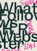 What Follows by Hr Webster