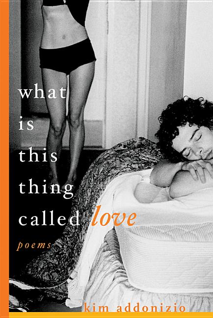 What Is This Thing Called Love: Poems (Revised) - The Poetry Shop