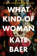 What Kind of Woman: Poems - The Poetry Shop