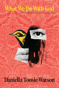 What We Do with God: Poems - The Poetry Shop