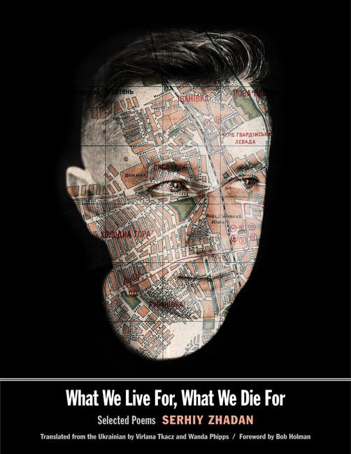 What We Live For, What We Die for: Selected Poems - The Poetry Shop