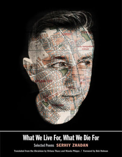 What We Live For, What We Die for: Selected Poems - The Poetry Shop