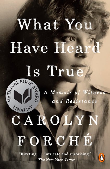 What You Have Heard Is True: A Memoir of Witness and Resistance - The Poetry Shop