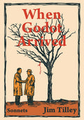 When Godot Arrived: Sonnets - GetBooks_book - The Poetry Shop LLC