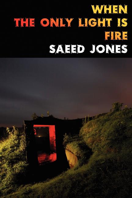 When the Only Light Is Fire - The Poetry Shop