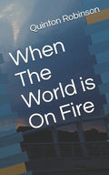 When The World is On Fire - The Poetry Shop