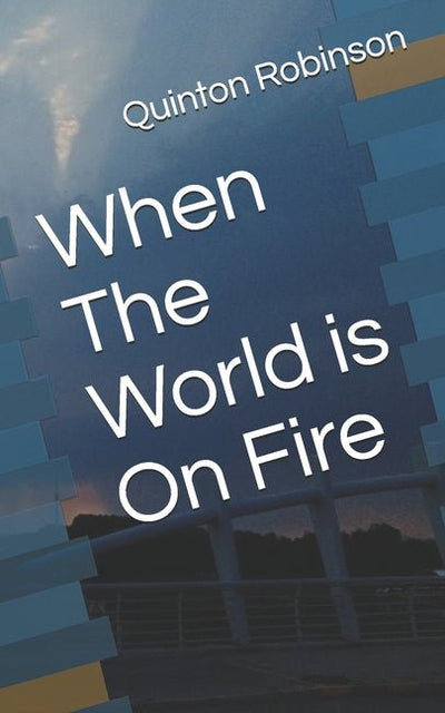 When The World is On Fire - The Poetry Shop