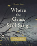 Where the Grass Still Sings - The Poetry Shop LLC