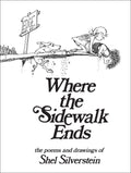 Where the Sidewalk Ends: Poems and Drawings - The Poetry Shop