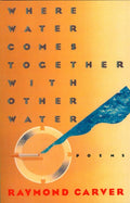 Where Water Comes Together with Other Water - GetBooks_book - The Poetry Shop
