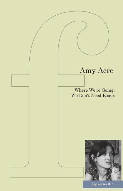 Where We're Going, We Don't Need Roads - The Poetry Shop