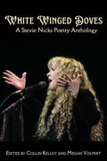 White Winged Doves: A Stevie Nicks Poetry Anthology - GetBooks_book - The Poetry Shop LLC