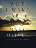 Why I Wake Early: New Poems - The Poetry Shop