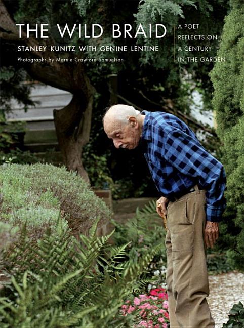 Wild Braid: A Poet Reflects on a Century in the Garden - The Poetry Shop