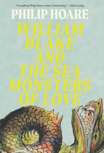William Blake and the Sea Monsters of Love: Art, Poetry, and the Imagining of a New World - The Poetry Shop